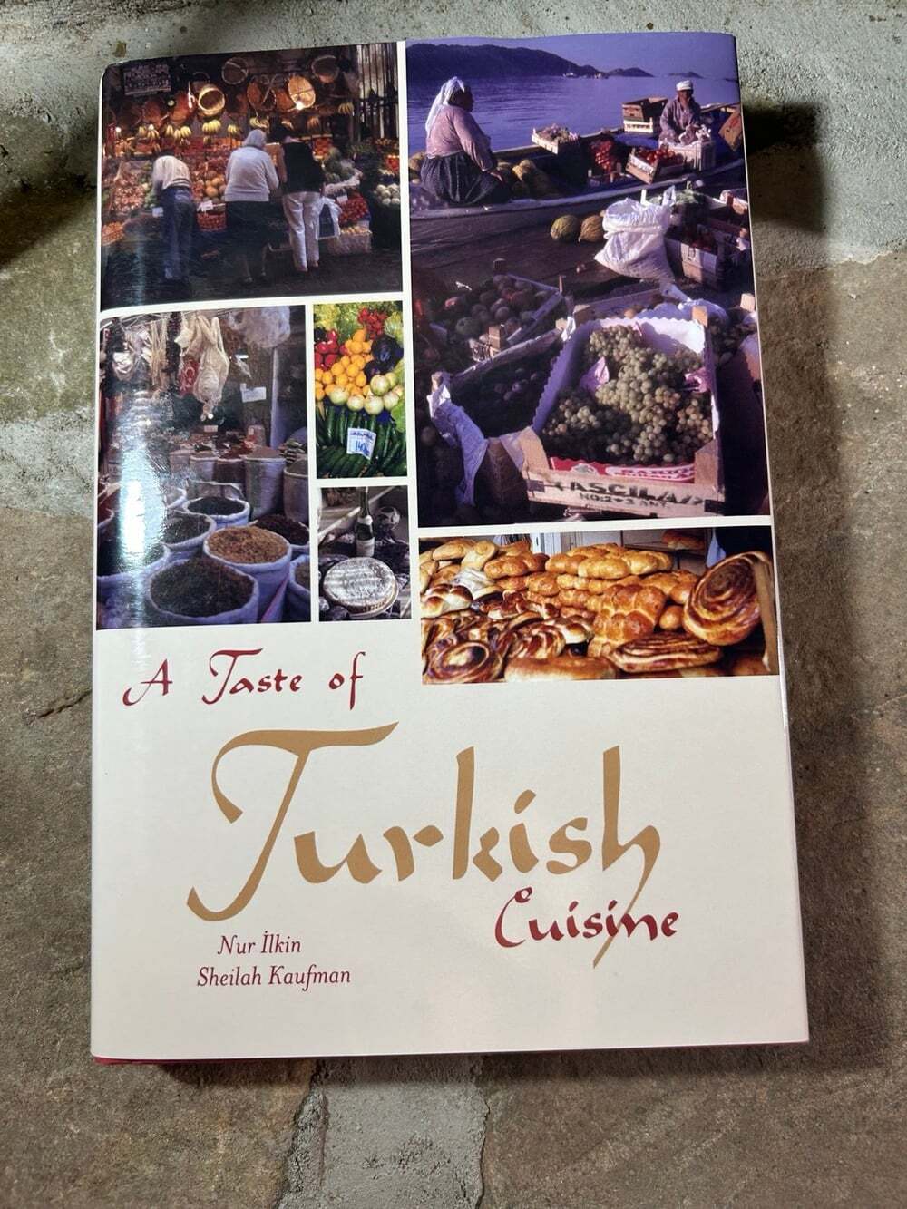 A Taste of Turkish Cuisine By Nur Ilkin,Sheilah Kaufman cookbook